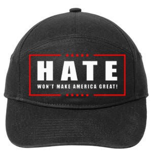 Hate WonT Make America Great Antiwar Antiracism 7-Panel Snapback Hat