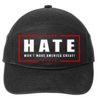 Hate WonT Make America Great Antiwar Antiracism 7-Panel Snapback Hat