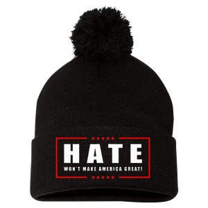 Hate WonT Make America Great Antiwar Antiracism Pom Pom 12in Knit Beanie