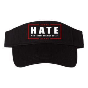 Hate WonT Make America Great Antiwar Antiracism Valucap Bio-Washed Visor