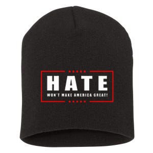 Hate WonT Make America Great Antiwar Antiracism Short Acrylic Beanie