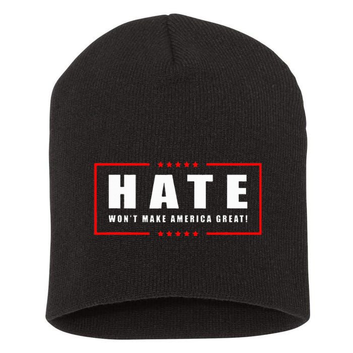 Hate WonT Make America Great Antiwar Antiracism Short Acrylic Beanie