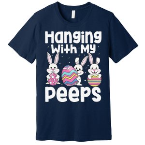 Hanging With My Peeps Happy Easter Bunny Premium T-Shirt