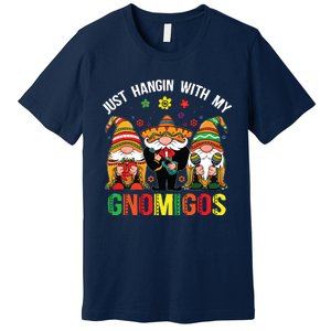 Hangin With My Gnomigos 3 Mexican Gnomes Cinco De Mayo Premium T-Shirt