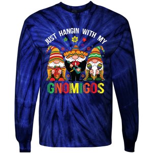 Hangin With My Gnomigos 3 Mexican Gnomes Cinco De Mayo Tie-Dye Long Sleeve Shirt