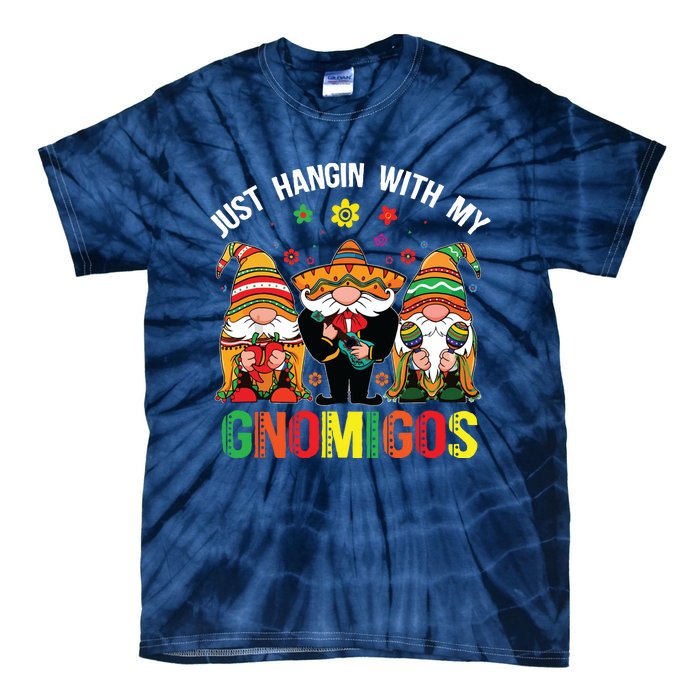 Hangin With My Gnomigos 3 Mexican Gnomes Cinco De Mayo Tie-Dye T-Shirt