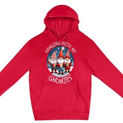 Hanging With My Gnomies Funny Gnome Friend Family Christmas Premium Pullover Hoodie