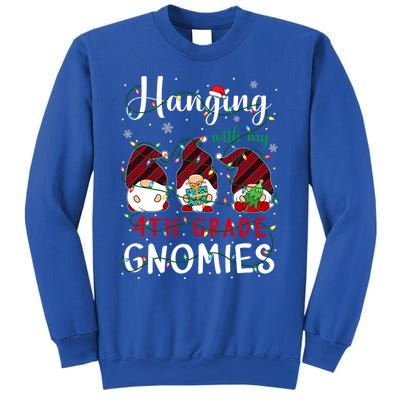 Hanging With My 4Th Grade Gnomies Cute Fourth Grade Teacher Cool Gift Sweatshirt