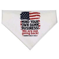 Harris Walz Mind Your Own Damn Business Were Not Going Back USA-Made Doggie Bandana