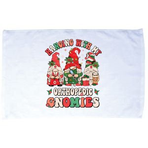 Hanging With My Orthopedic Gnomies Christmas Rn Ortho Nurse Microfiber Hand Towel