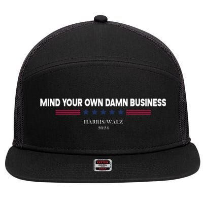 Harris Walz Mind Your Own Damn Business Election 7 Panel Mesh Trucker Snapback Hat