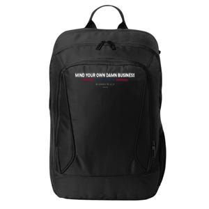 Harris Walz Mind Your Own Damn Business Election City Backpack