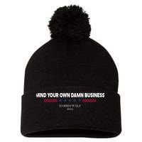 Harris Walz Mind Your Own Damn Business Election Pom Pom 12in Knit Beanie