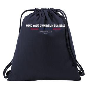 Harris Walz Mind Your Own Damn Business Election Drawstring Bag