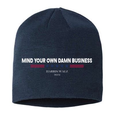 Harris Walz Mind Your Own Damn Business Election Sustainable Beanie