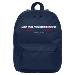 Harris Walz Mind Your Own Damn Business Election 16 in Basic Backpack