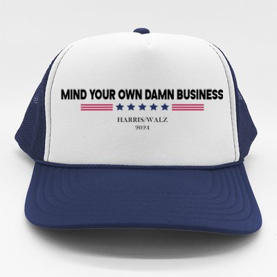 Harris Walz Mind Your Own Damn Business Election Trucker Hat