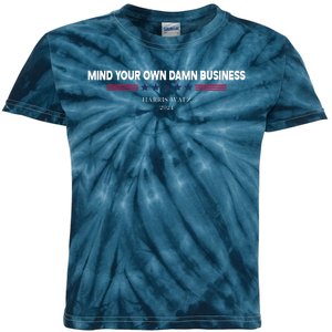 Harris Walz Mind Your Own Damn Business Election Kids Tie-Dye T-Shirt