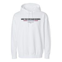 Harris Walz Mind Your Own Damn Business Election Garment-Dyed Fleece Hoodie