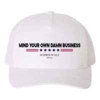 Harris Walz Mind Your Own Damn Business Election Yupoong Adult 5-Panel Trucker Hat