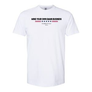 Harris Walz Mind Your Own Damn Business Election Softstyle CVC T-Shirt