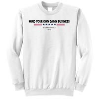 Harris Walz Mind Your Own Damn Business Election Sweatshirt