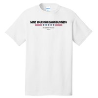 Harris Walz Mind Your Own Damn Business Election Tall T-Shirt