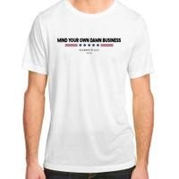 Harris Walz Mind Your Own Damn Business Election Adult ChromaSoft Performance T-Shirt