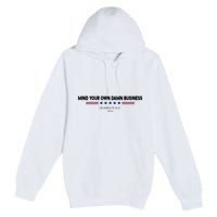 Harris Walz Mind Your Own Damn Business Election Premium Pullover Hoodie