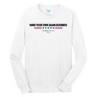 Harris Walz Mind Your Own Damn Business Election Tall Long Sleeve T-Shirt