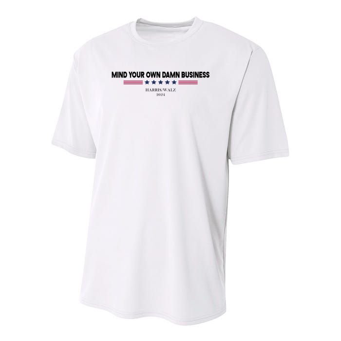 Harris Walz Mind Your Own Damn Business Election Youth Performance Sprint T-Shirt