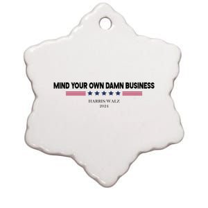 Harris Walz Mind Your Own Damn Business Election Ceramic Star Ornament