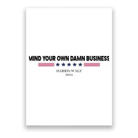 Harris Walz Mind Your Own Damn Business Election Poster