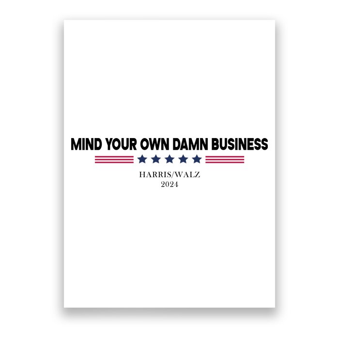 Harris Walz Mind Your Own Damn Business Election Poster