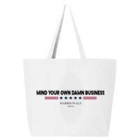 Harris Walz Mind Your Own Damn Business Election 25L Jumbo Tote