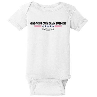 Harris Walz Mind Your Own Damn Business Election Baby Bodysuit