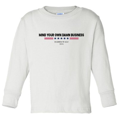 Harris Walz Mind Your Own Damn Business Election Toddler Long Sleeve Shirt