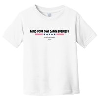 Harris Walz Mind Your Own Damn Business Election Toddler T-Shirt