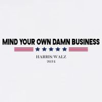 Harris Walz Mind Your Own Damn Business Election Toddler T-Shirt