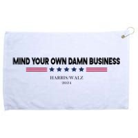 Harris Walz Mind Your Own Damn Business Election Grommeted Golf Towel