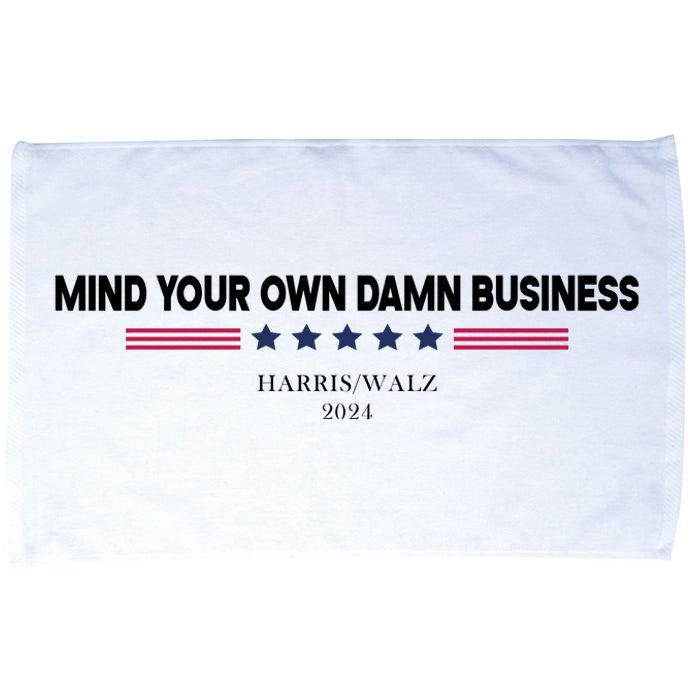 Harris Walz Mind Your Own Damn Business Election Microfiber Hand Towel