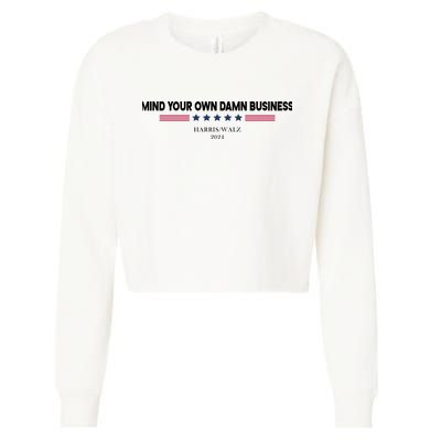 Harris Walz Mind Your Own Damn Business Election Cropped Pullover Crew