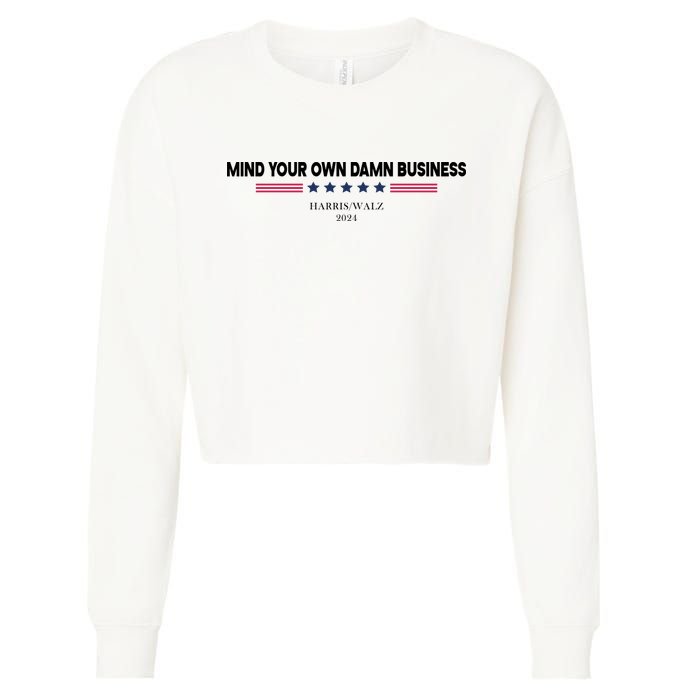 Harris Walz Mind Your Own Damn Business Election Cropped Pullover Crew