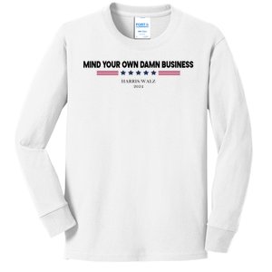 Harris Walz Mind Your Own Damn Business Election Kids Long Sleeve Shirt