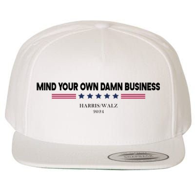 Harris Walz Mind Your Own Damn Business Election Wool Snapback Cap