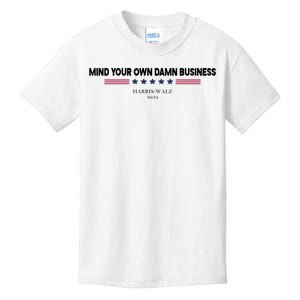 Harris Walz Mind Your Own Damn Business Election Kids T-Shirt