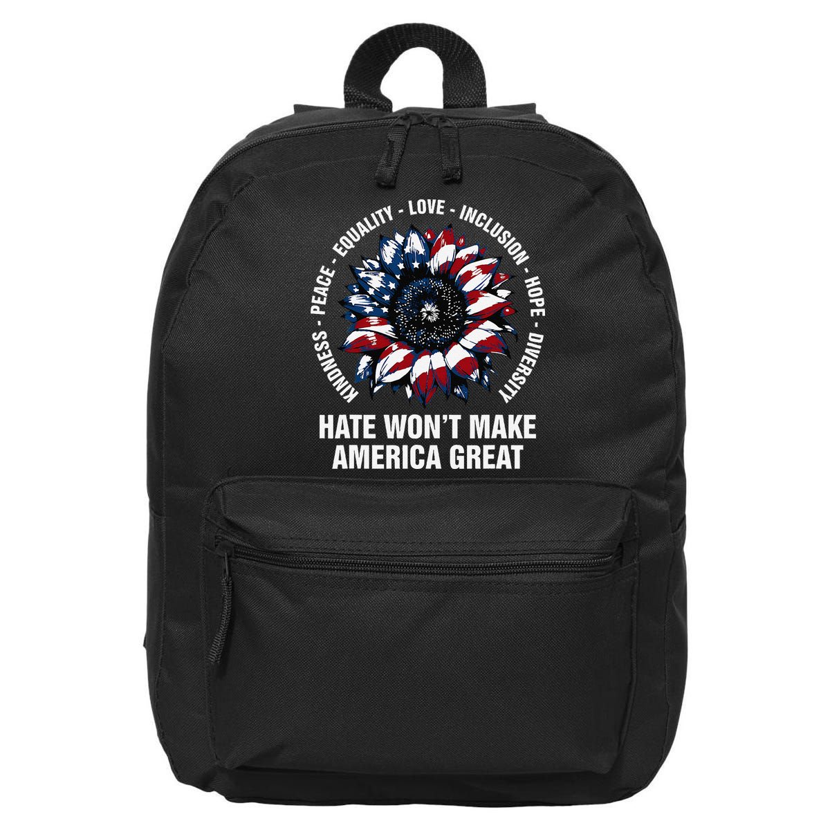Hate WonT Make America Great Sunflower Kindness Peace 16 in Basic Backpack