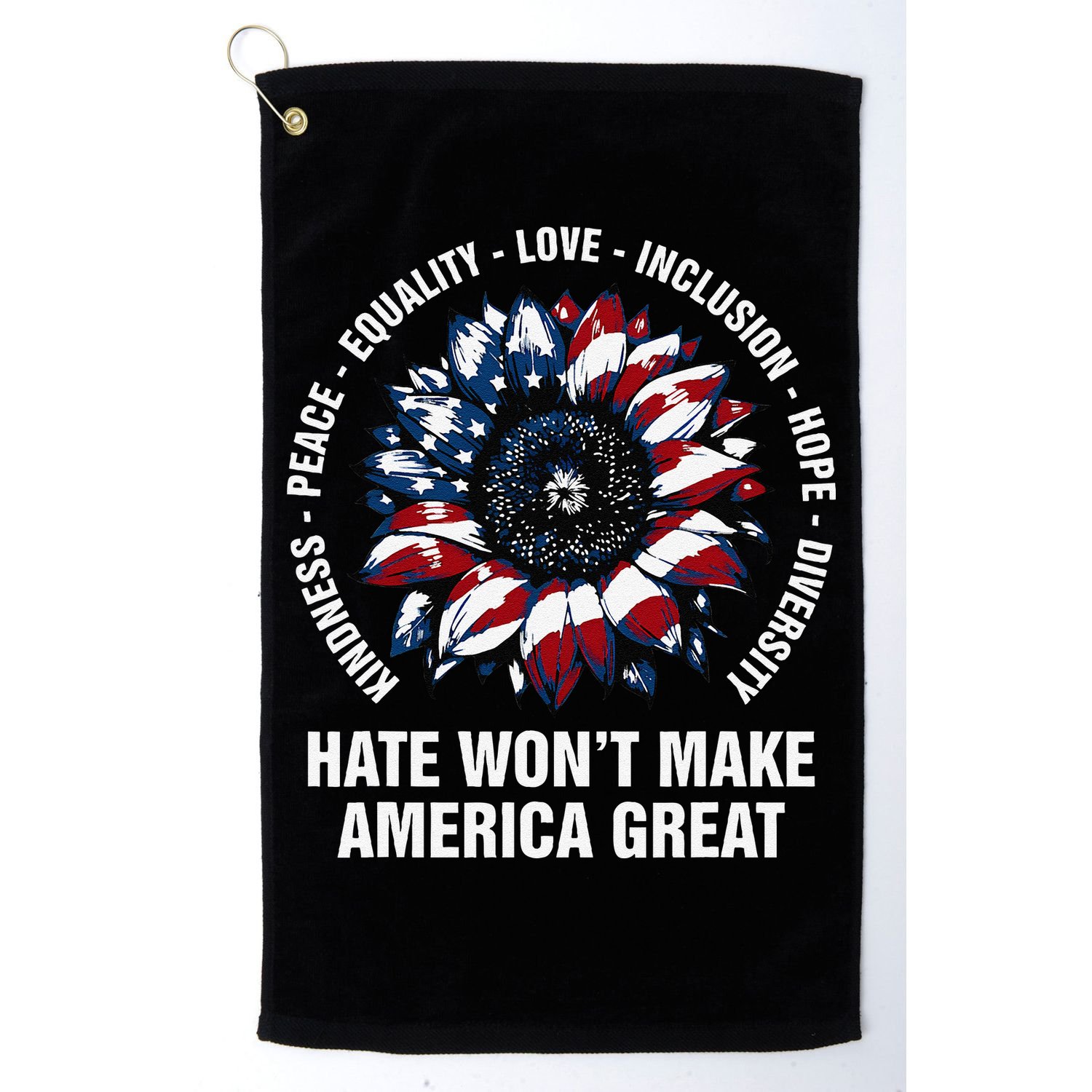 Hate WonT Make America Great Sunflower Kindness Peace Golf Towel