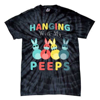 Hanging With My Peeps Colorful Bunny Easter day Gifts Tie-Dye T-Shirt