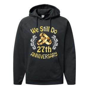 Husband Wife Married 27 Years We Still Do 27th Anniversary Performance Fleece Hoodie